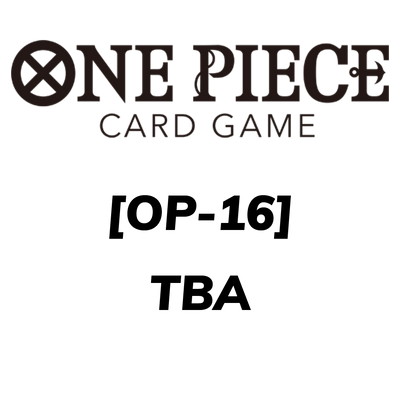 One Piece Card Game OP-16 TBA