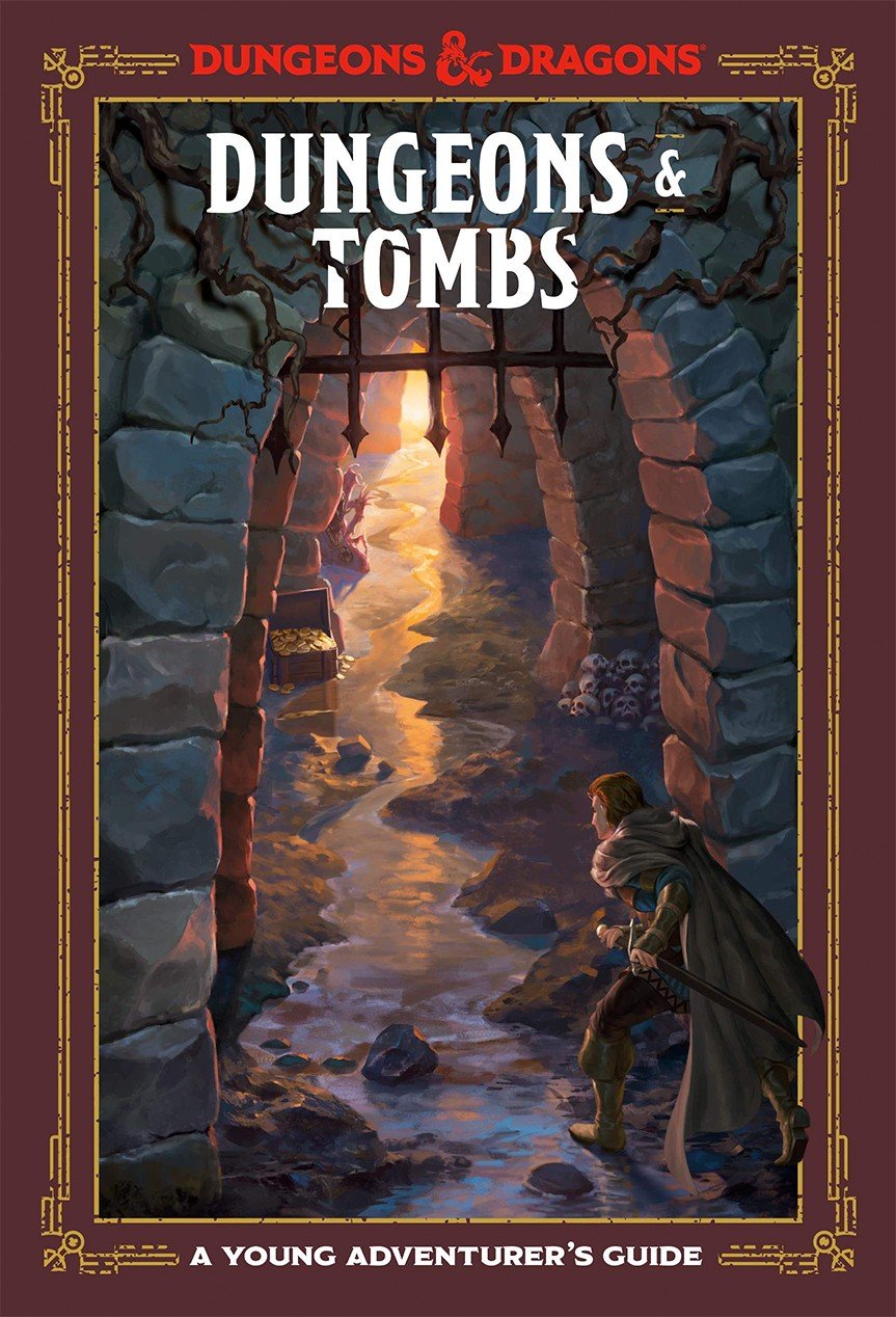 Dungeons &amp; Tombs (D&amp;D: A Young Adventurer&#39;s Guide)