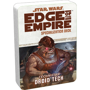 Star Wars RPG: Edge of the Empire - Droid Tech (Specialisation Deck)