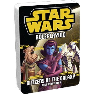 Star Wars RPG: Citizens of the Galaxy (Adversary Deck)